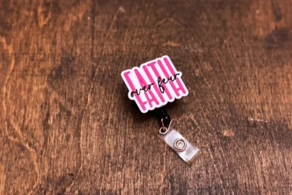 Faith Over Fear Badge Reel – A Thoughtful Blend of Inspiration and Functionality